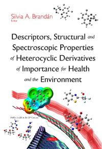 Book Cover for Descriptors, Structural and Spectroscopic Properties of Heterocyclic Derivatives of Importance for Health and the Environment by Silvia A Brandán