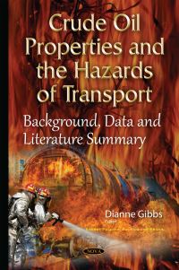Book Cover for Crude Oil Properties and the Hazards of Transport by Dianne Gibbs