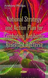 Book Cover for National Strategy and Action Plan for Combating Antibiotic Resistant Bacteria by Anthony Phillips