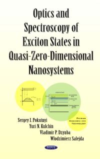 Book Cover for Optics and Spectroscopy of Exciton States in Quasi-Zero-Dimensional Nanosystems by Sergey Pokutnyi, Yuri N Kulchin, V P Dziuba, Wlodzimierz Salejda
