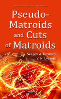 Book Cover for Pseudo-Matroids and Cuts of Matroids by Sergey A Gizunov, V N Lyamin