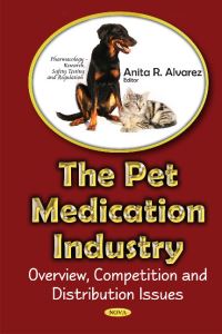 Book Cover for The Pet Medication Industry by Anita R. Alvarez