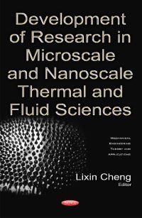 Book Cover for Development of Research in Microscale and Nanoscale Thermal and Fluid Sciences by Lixin Cheng
