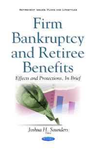 Book Cover for Firm Bankruptcy and Retiree Benefits by Joshua H. Saunders