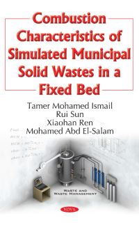 Book Cover for Combustion Characteristics of Simulated Municipal Solid Wastes in a Fixed Bed by Tamer Mohamed Ismail, Rui Sun, Xiaohan Ren, Mohamed Abd ElSalam