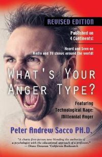 Book Cover for What's Your Anger Type? Revised Edition With Technological Rage by Peter Andrew Sacco