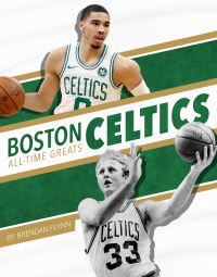 Book Cover for Boston Celtics All-Time Greats by Brendan Flynn