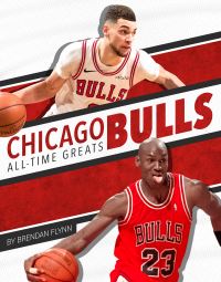 Book Cover for Chicago Bulls All-Time Greats by Brendan Flynn