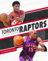 Book Cover for Toronto Raptors All-Time Greats by Brendan Flynn