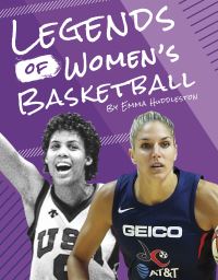 Book Cover for Legends of Women's Basketball by Emma Huddleston
