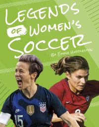 Book Cover for Legends of Women's Soccer by Emma Huddleston