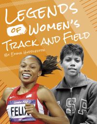 Book Cover for Legends of Women's Track and Field. Hardcover by Emma Huddleston