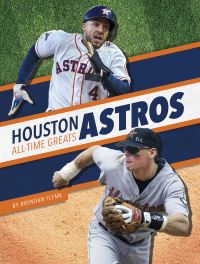 Book Cover for Houston Astros All-Time Greats by Brendan Flynn