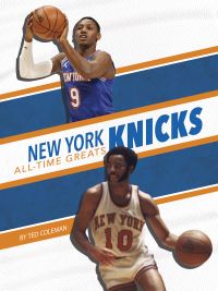 Book Cover for New York Knicks All-Time Greats by Ted Coleman