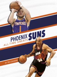 Book Cover for Phoenix Suns All-Time Greats by Ted Coleman