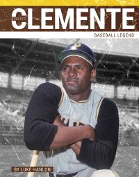 Book Cover for Roberto Clemente by Luke Hanlon