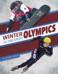 Book Cover for Winter Olympics All-Time Greats by Anthony Streeter