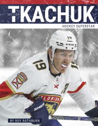 Book Cover for Matthew Tkachuk Hardcover by Roy Rathburn