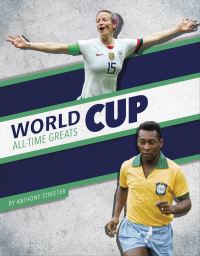 Book Cover for World Cup All-Time Greats. Paperback by Anthony Streeter