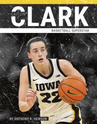 Book Cover for Caitlin Clark Hardcover by Anthony K Hewson