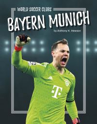 Book Cover for Bayern Munich by Anthony K Hewson