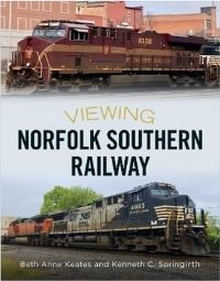 Book Cover for Viewing Norfolk Southern Railway by Beth Anne Keates, Kenneth C Springirth