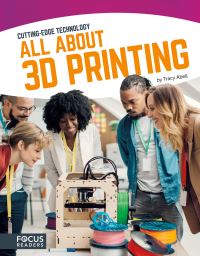 Book Cover for All About 3D Printing by Tracy Abell