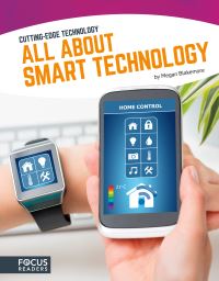 Book Cover for All About Smart Technology by Megan Frazer Blakemore