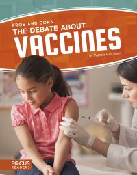Book Cover for The Debate About Vaccines by Patricia Hutchison
