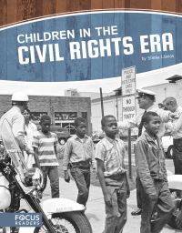 Book Cover for Children in the Civil Rights Era by Sheila Griffin Llanas