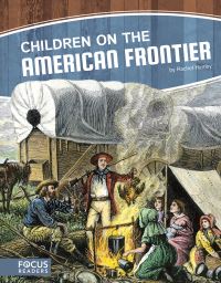 Book Cover for Children on the American Frontier by Rachel Hamby