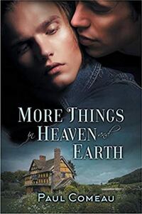 Book Cover for More Things in Heaven and Earth by Paul Comeau