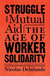 Book Cover for Struggle and Mutual Aid by Nicolas Delalande
