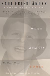 Book Cover for When Memory Comes by Saul Friedländer