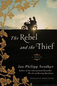 Book Cover for The Rebel and the Thief by JanPhilipp Sendker