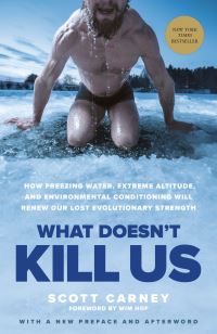 Book Cover for What Doesn't Kill Us by Scott Carney
