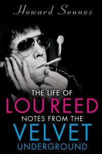 Book Cover for The Life of Lou Reed by Howard Sounes