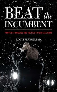 Book Cover for Beat the Incumbent by Louis Perron