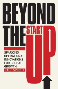 Book Cover for Beyond the Startup by Ralf Specht