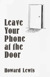 Book Cover for Leave Your Phone at the Door by Howard Lewis