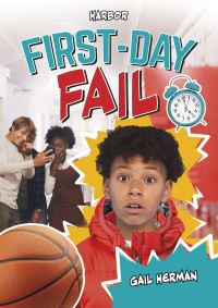 Book Cover for First-Day Fail. Hardcover by Gail Herman