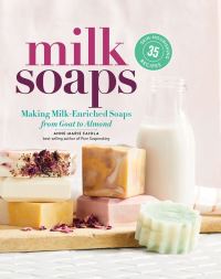 Book Cover for Milk Soaps by AnneMarie Faiola