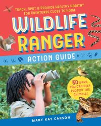 Book Cover for Wildlife Ranger Action Guide by Mary Kay Carson