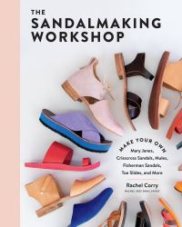 Book Cover for The Sandalmaking Workshop by Rachel Corry, Lauren Martin