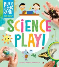 Book Cover for Science Play! by Susan Edwards Richmond