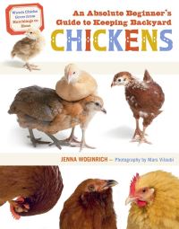 Book Cover for An Absolute Beginner's Guide to Keeping Backyard Chickens by Jenna Woginrich