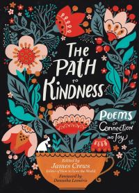 Book Cover for The Path to Kindness by James Crews, Danusha Laméris