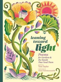 Book Cover for Leaning Toward Light by Tess Taylor, Aimee Nezhukumatathil, Melissa Castrillón