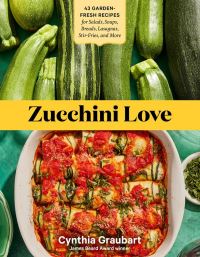 Book Cover for Zucchini Love by Cynthia Stevens Graubart