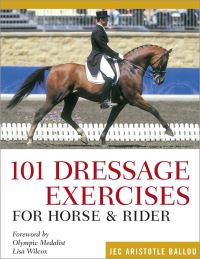 Book Cover for 101 Dressage Exercises for Horse & Rider by Jec Aristotle Ballou